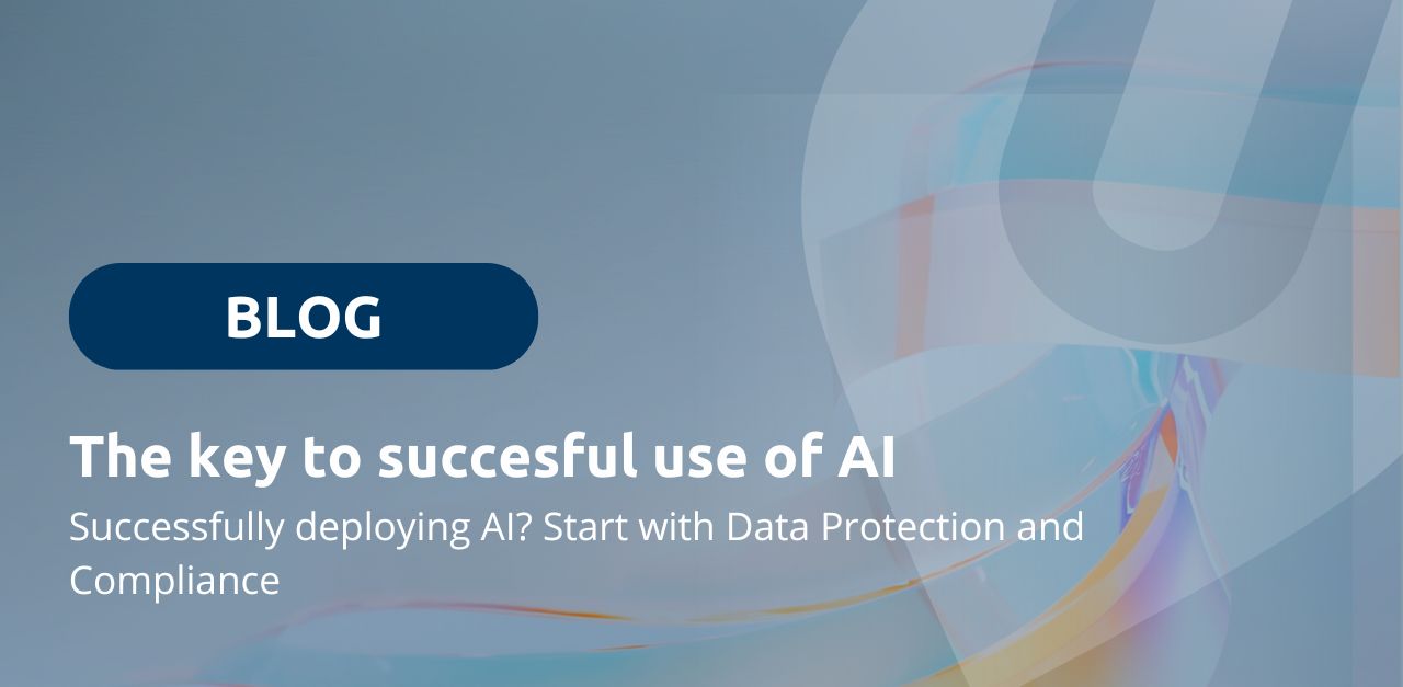 Succesvol AI implementeren – Begin met Databescherming en Compliance