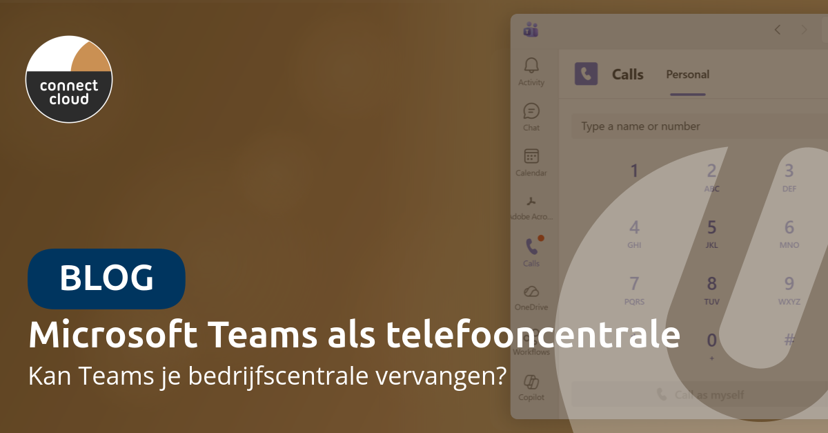 Microsoft Teams als telefooncentrale: kan Teams je bedrijfscentrale vervangen?