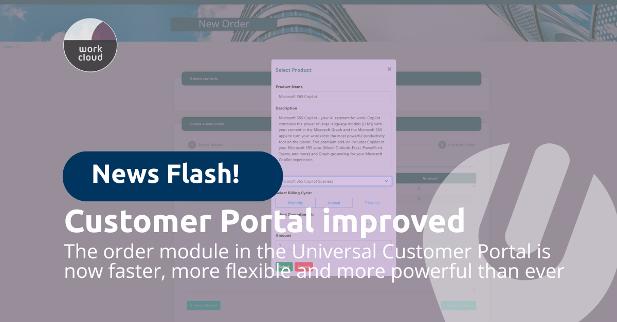 Ordermodule in de Universal Customer Portal: Sneller, Flexibeler, Krachtiger